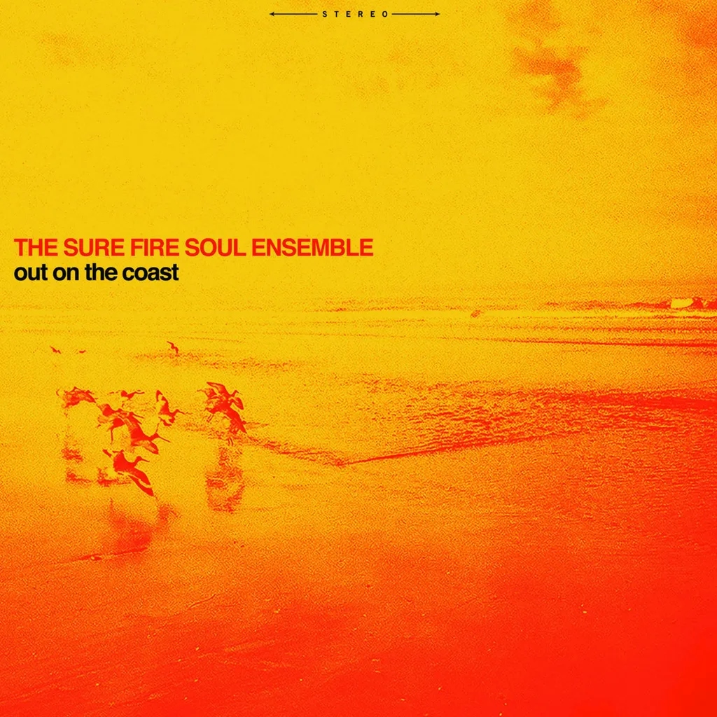 Album artwork for Out On The Coast by The Sure Fire Soul Ensemble