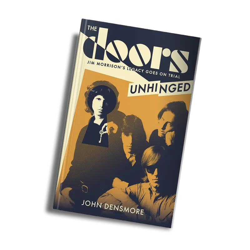 Album artwork for The Doors Unhinged: Jim Morrison's Legacy Goes on Trial  by John Densmore