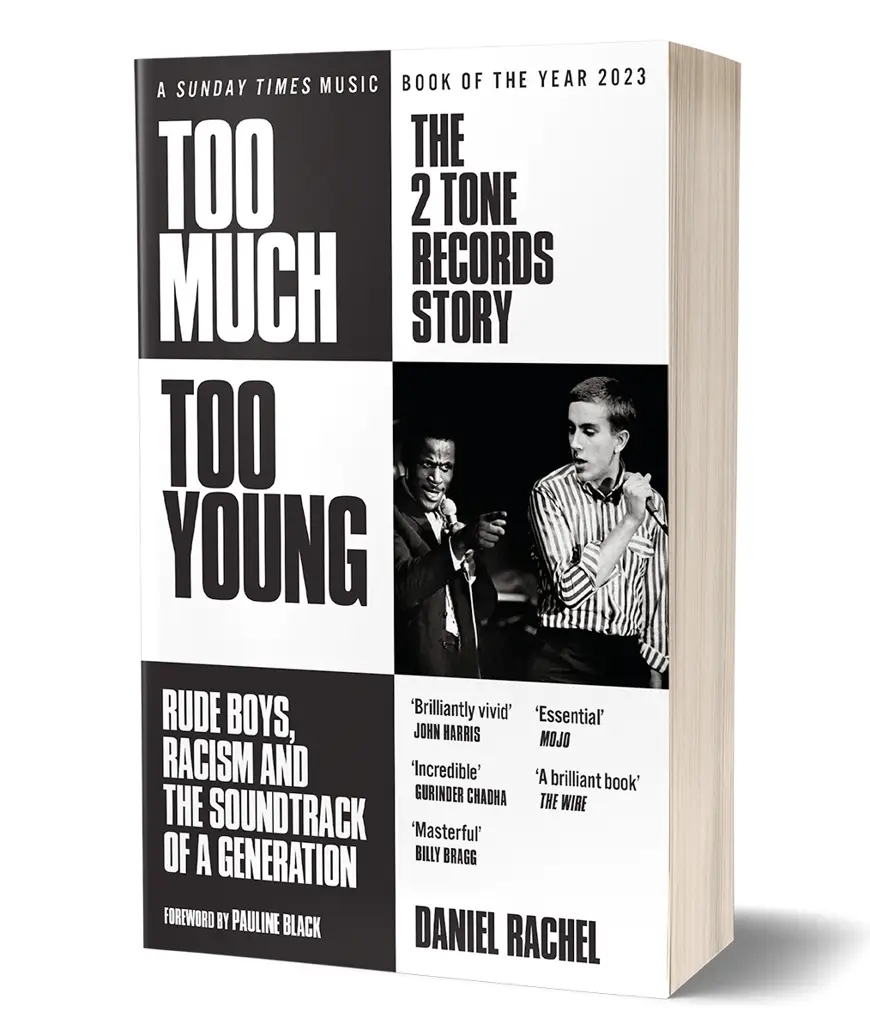 Album artwork for Too Much Too Young: The 2 Tone Records Story Rude Boys, Racism and the Soundtrack of a Generation by Daniel Rachel