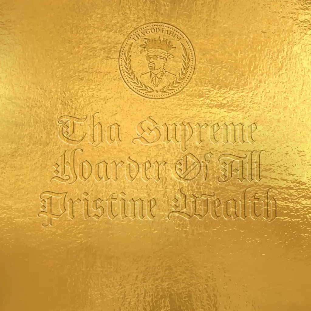 Album artwork for Album artwork for Tha Supreme Hoarder Of All Pristine Wealth by Tha God Fahim by Tha Supreme Hoarder Of All Pristine Wealth - Tha God Fahim