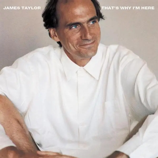 Album artwork for That's Why I'm Here by James Taylor