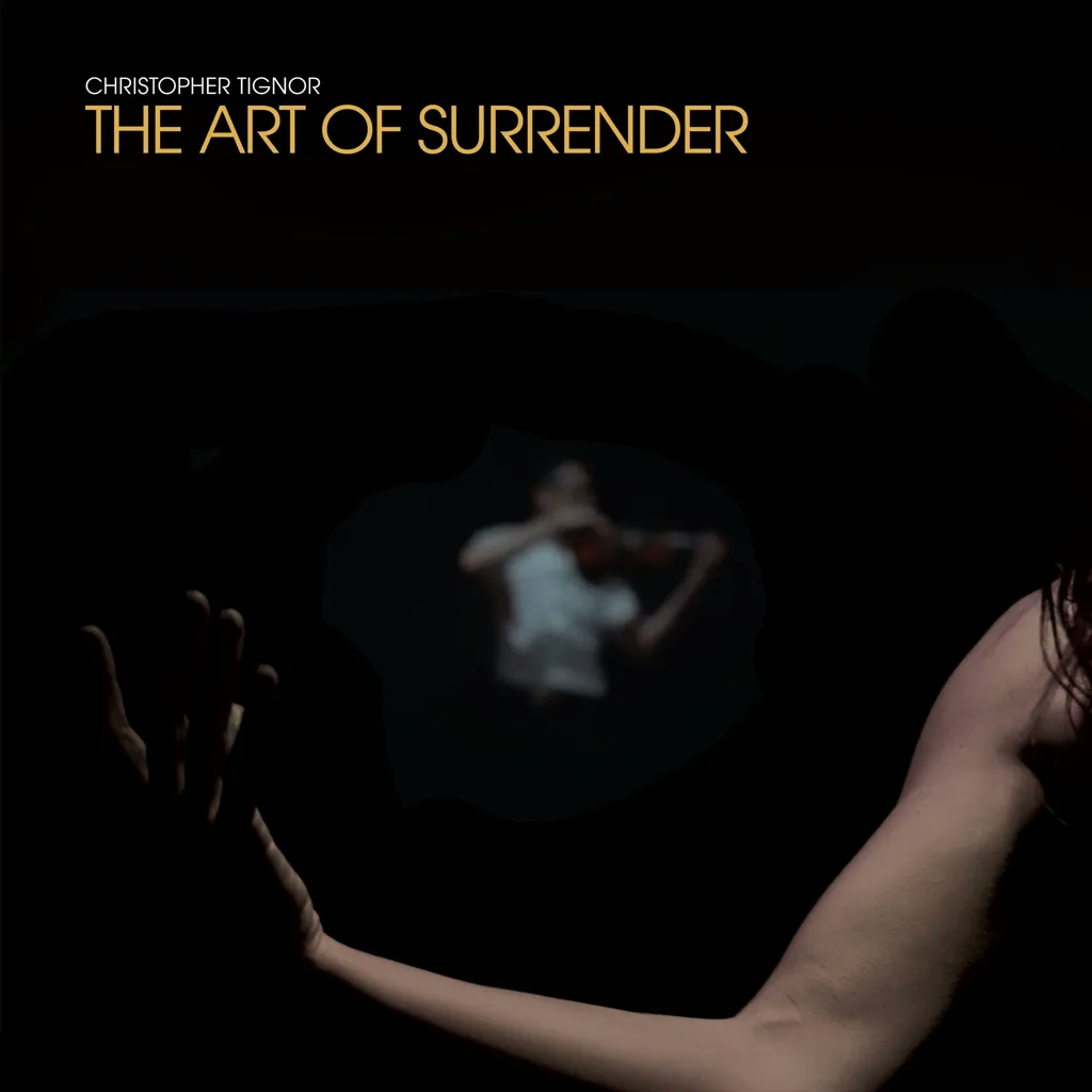 Album artwork for The Art of Surrender by Christopher Tignor