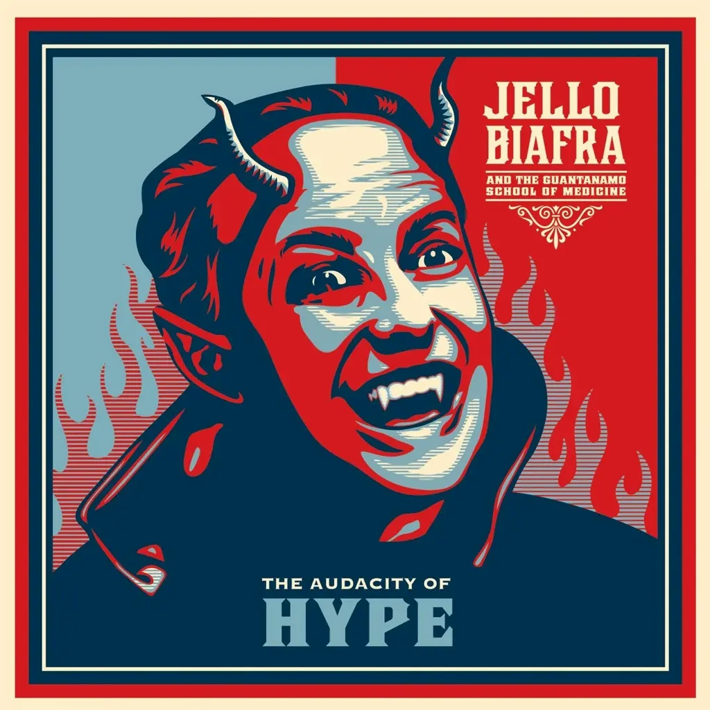 Album artwork for Audacity Of Hype by Jello Biafra and The Guantanamo School Of Medicine