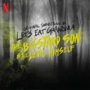 Album artwork for The Bastard Son and the Devil Himself – Original Soundtrack by Let's Eat Grandma