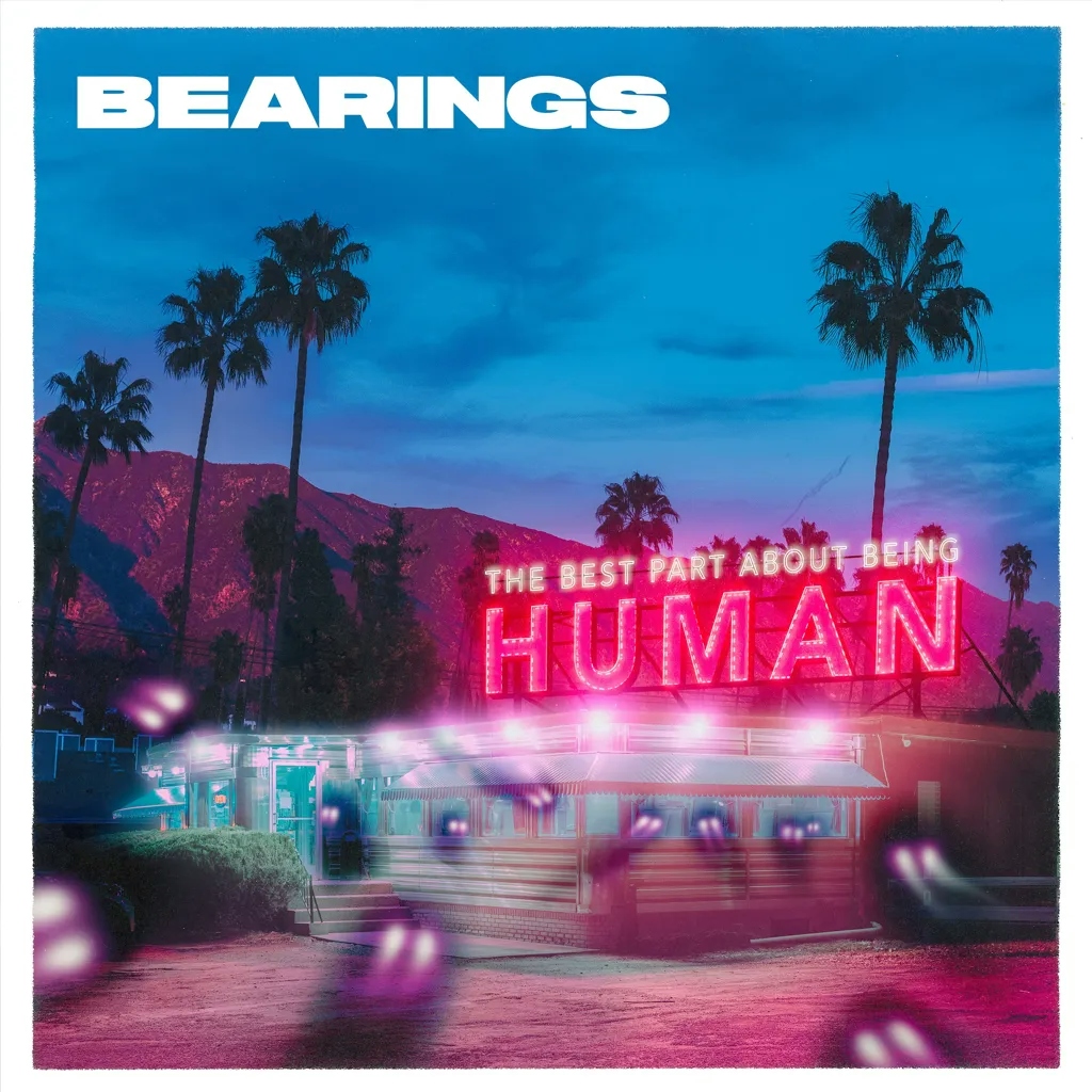 Album artwork for The Best Part About Being Human by Bearings