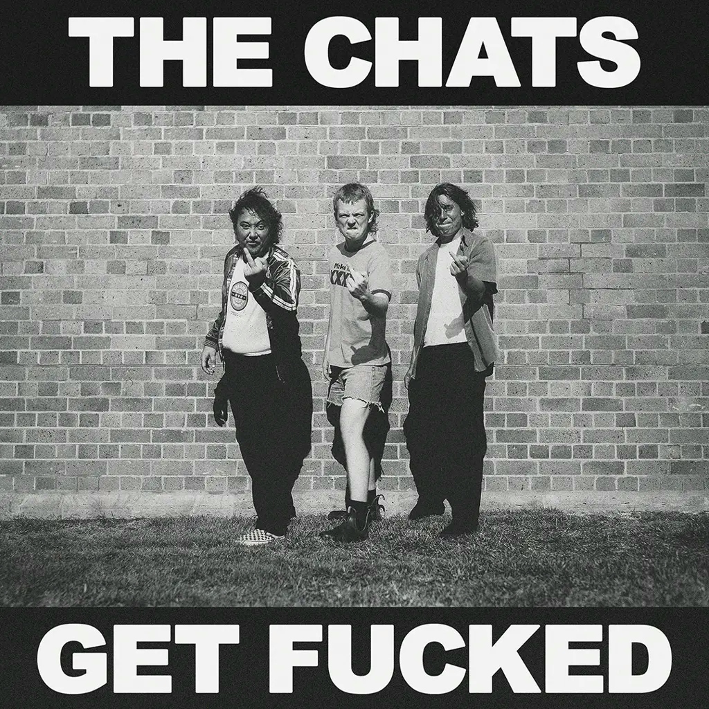 Album artwork for Get Fucked by The Chats