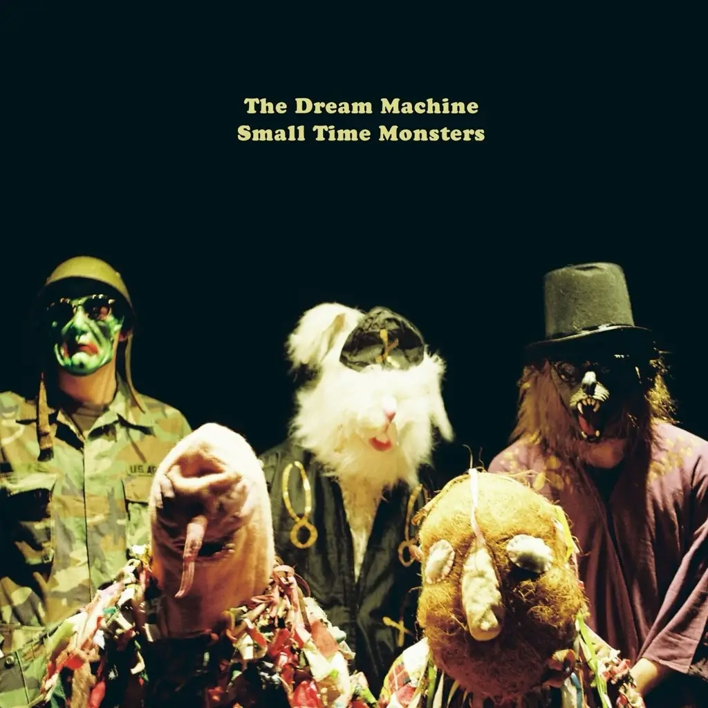 Album artwork for Small Time Monsters by The Dream Machine