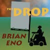 Album artwork for The Drop - Expanded Edition by Brian Eno