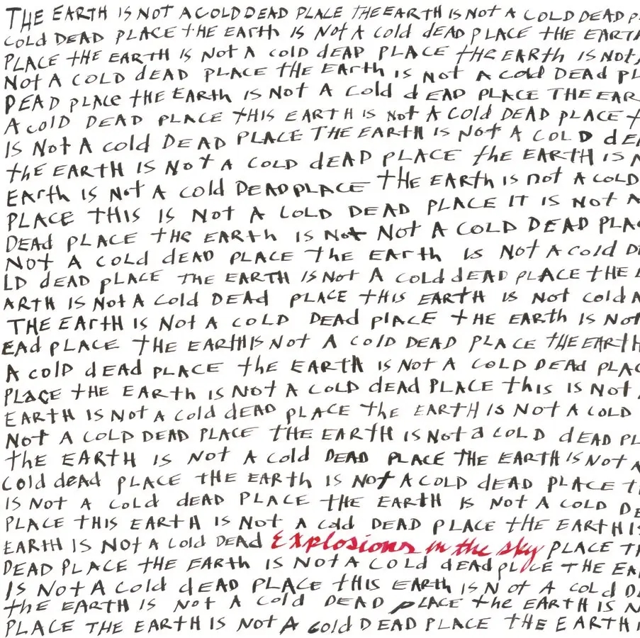 Album artwork for The Earth Is Not A Cold Dead Place by Explosions In The Sky