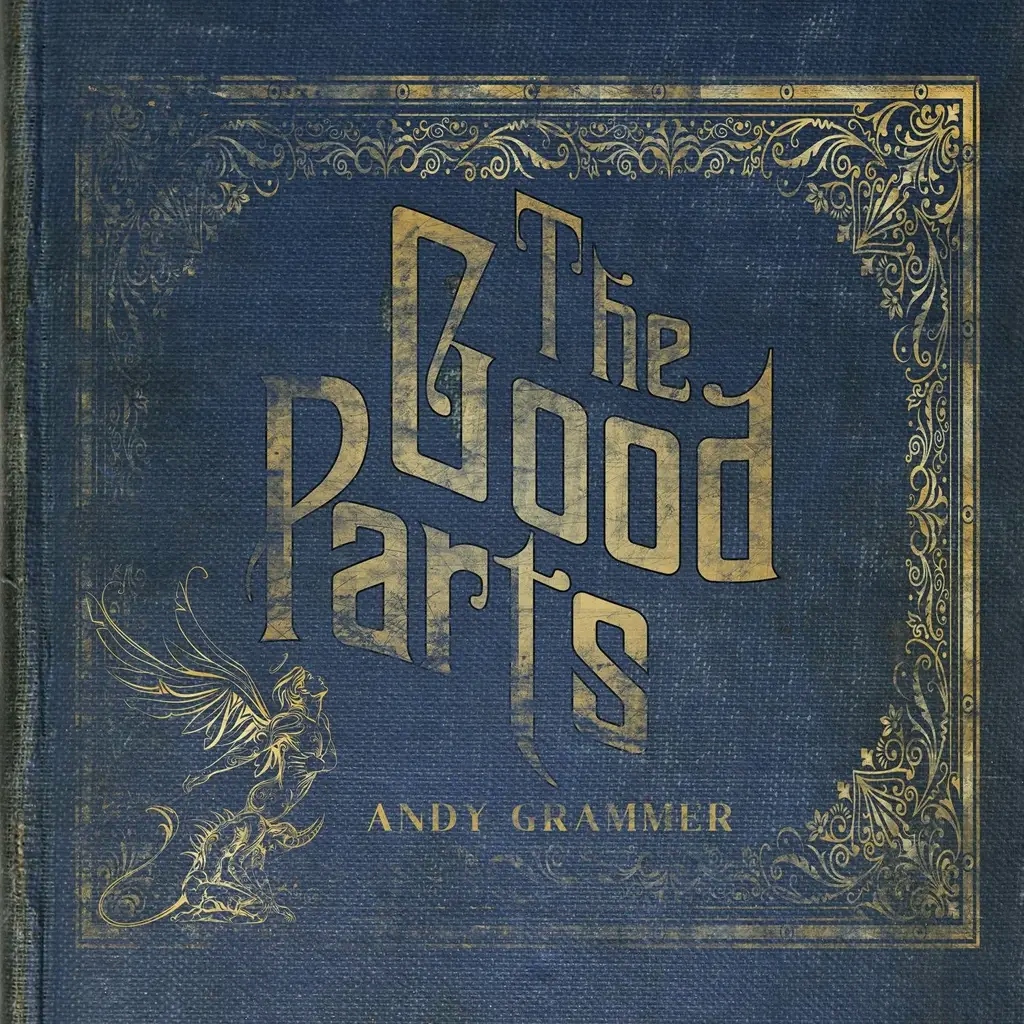 Album artwork for The Good Parts by Andy Grammer
