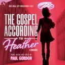 Album artwork for The Gospel According to Heather by Original Off-Broadway Cast