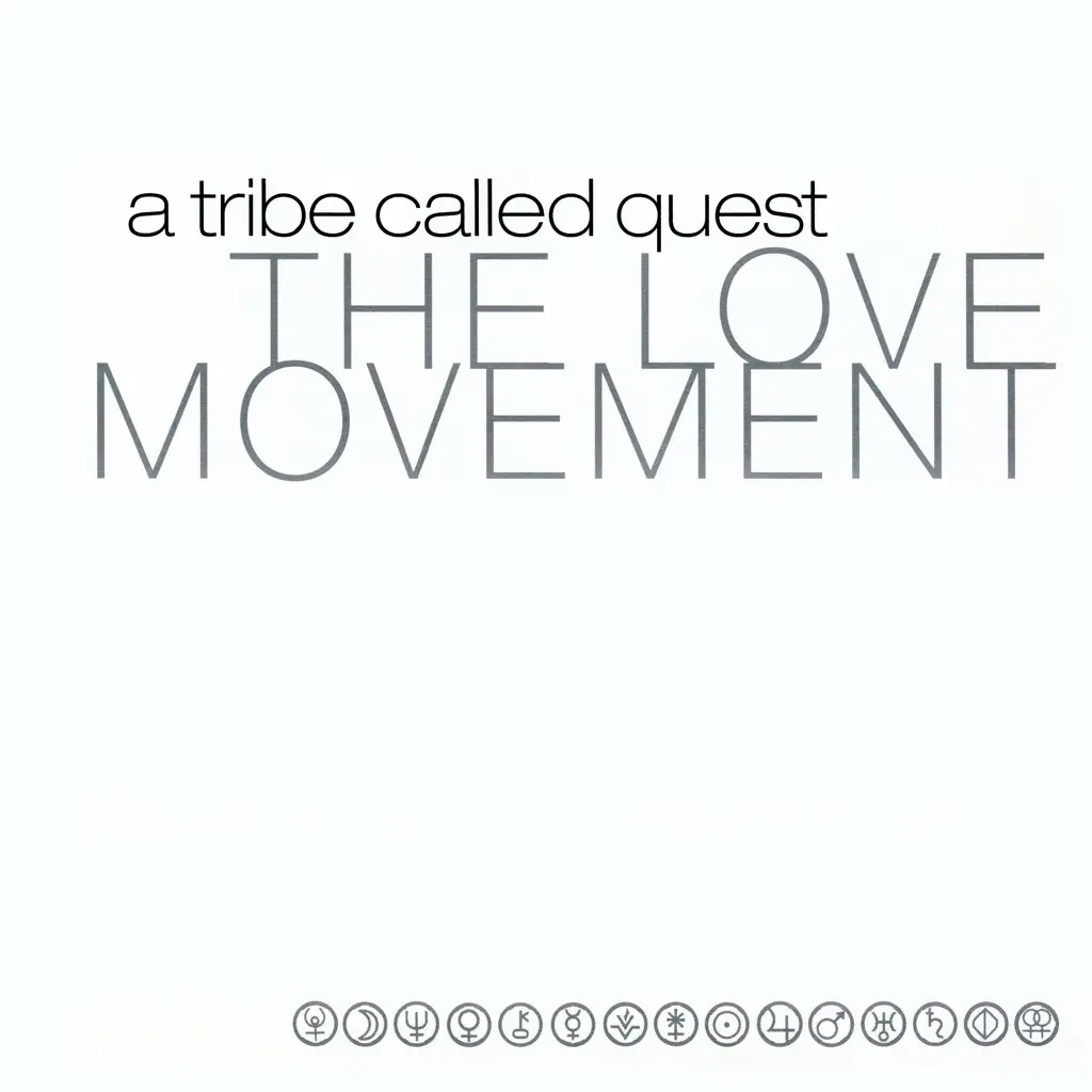 Album artwork for The Love Movement by A Tribe Called Quest