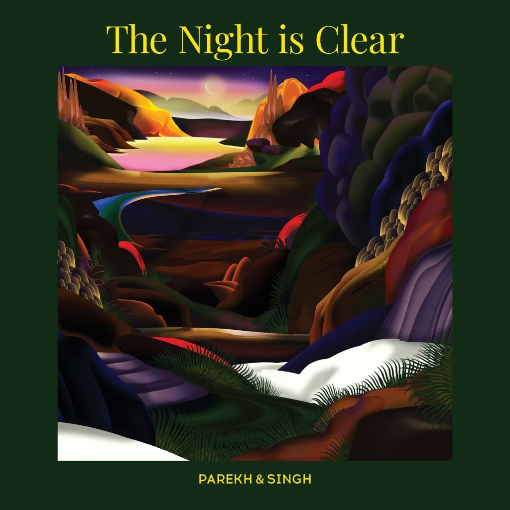 Album artwork for The Night is Clear by Parekh and Singh