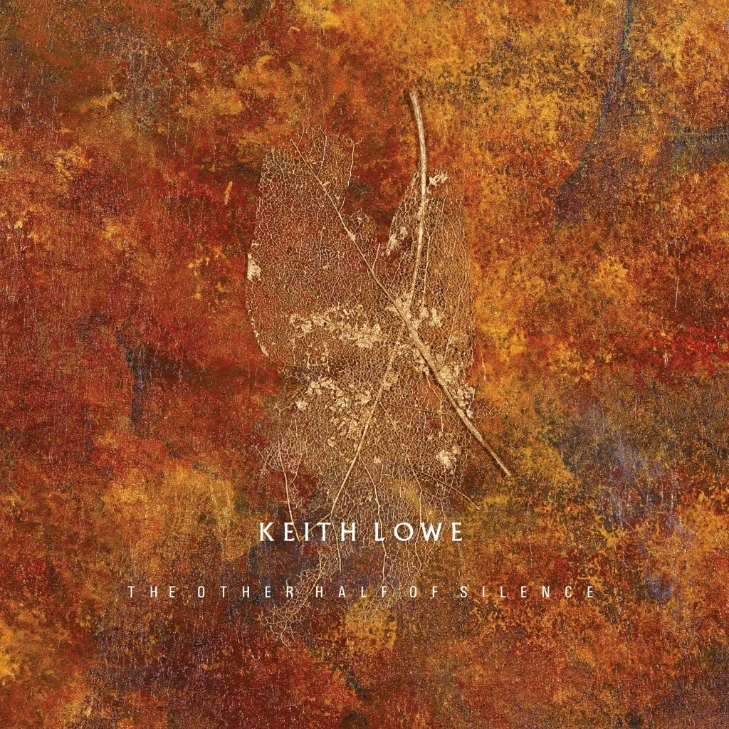 Album artwork for The Other Half Of Silence by Keith Lowe