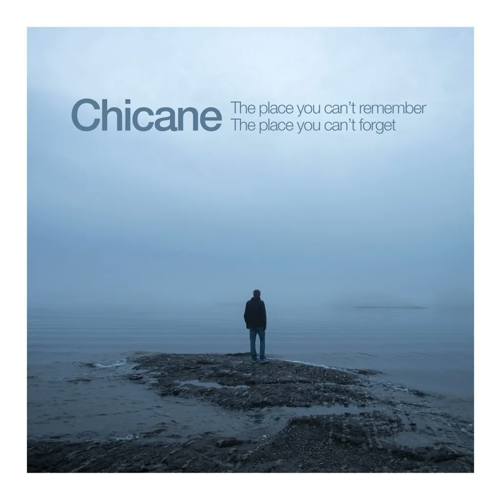 Album artwork for The Place You Can't Remember, The Place You Can't Forget  by Chicane