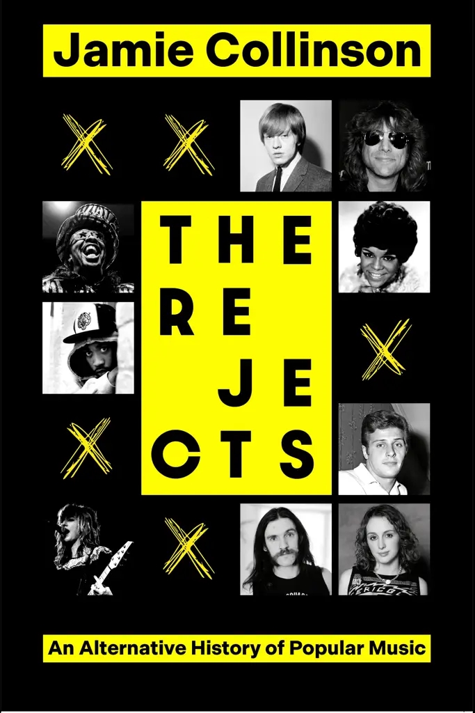 Album artwork for The Rejects: An Alternative History of Popular Music by Jamie Collinson 