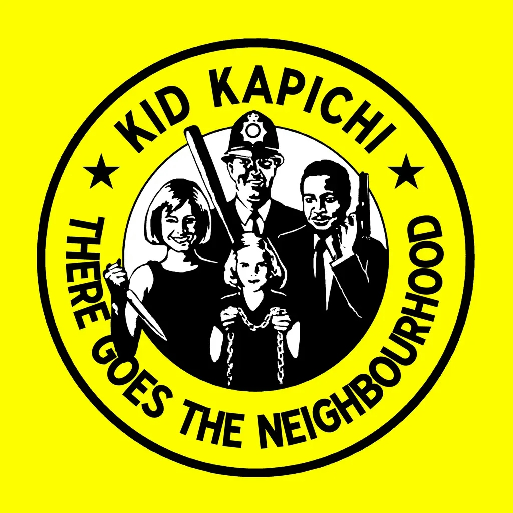 Album artwork for There Goes The Neighbourhood by Kid Kapichi