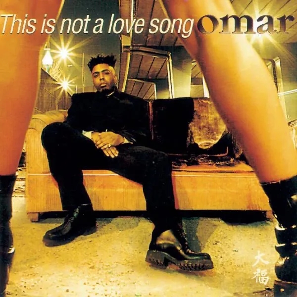 Album artwork for This is Not a Love Song by Omar