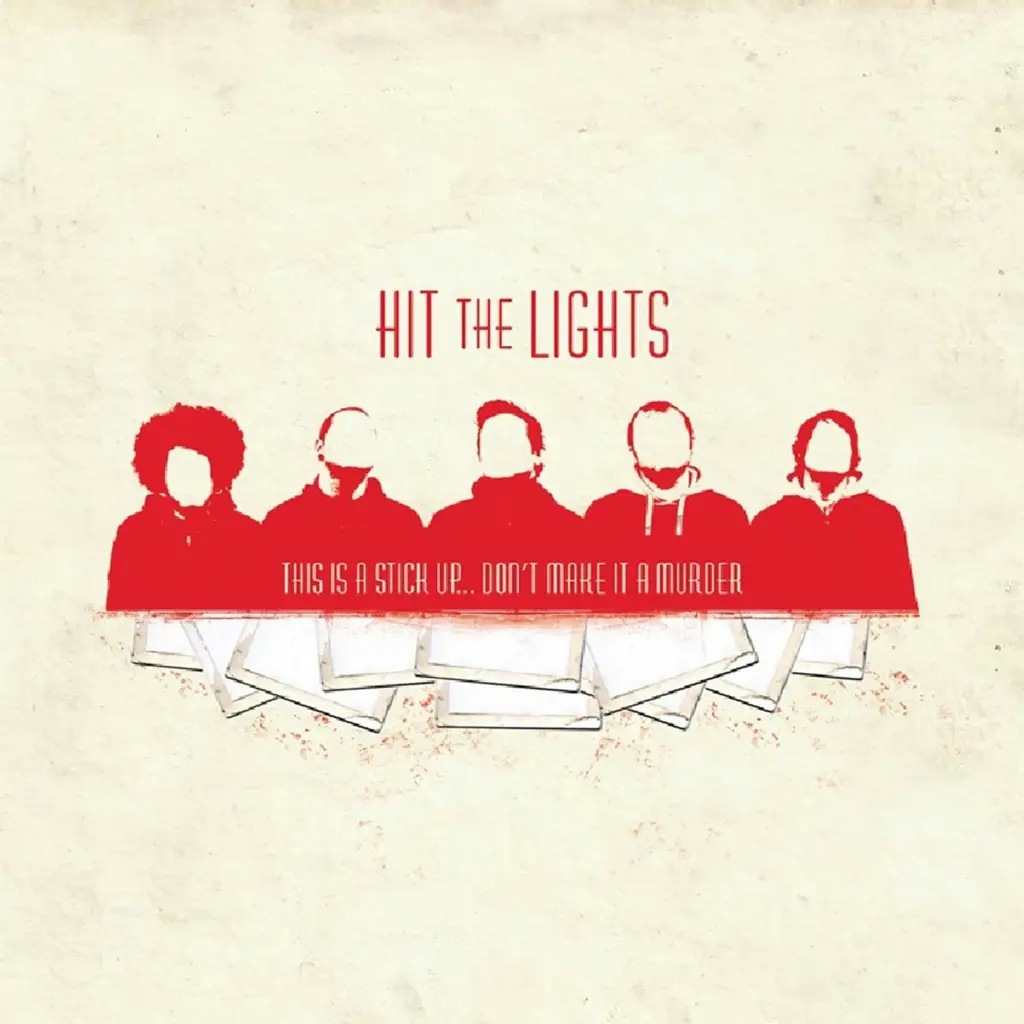 Album artwork for This Is A Stick Up.... Don't Make It A Murder by Hit The Lights