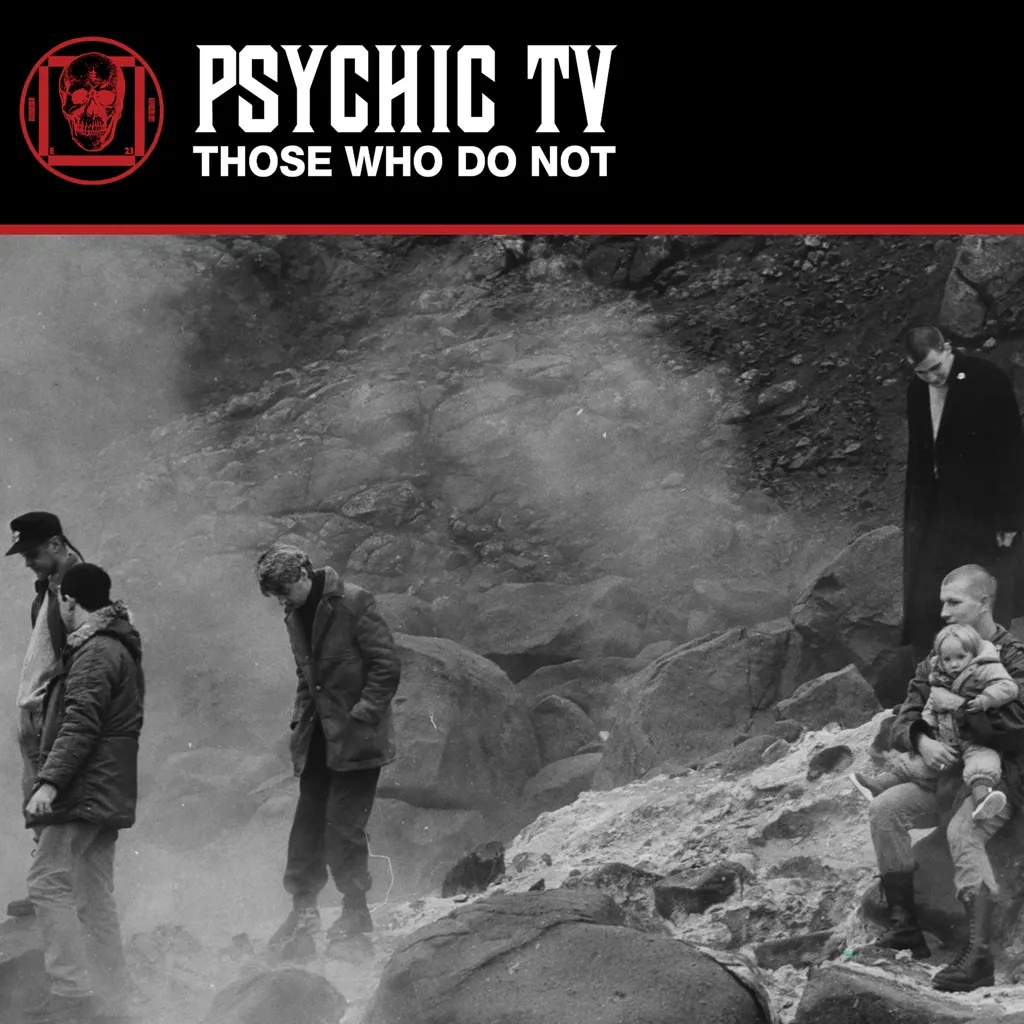 Album artwork for Those Who Do Not by Psychic TV