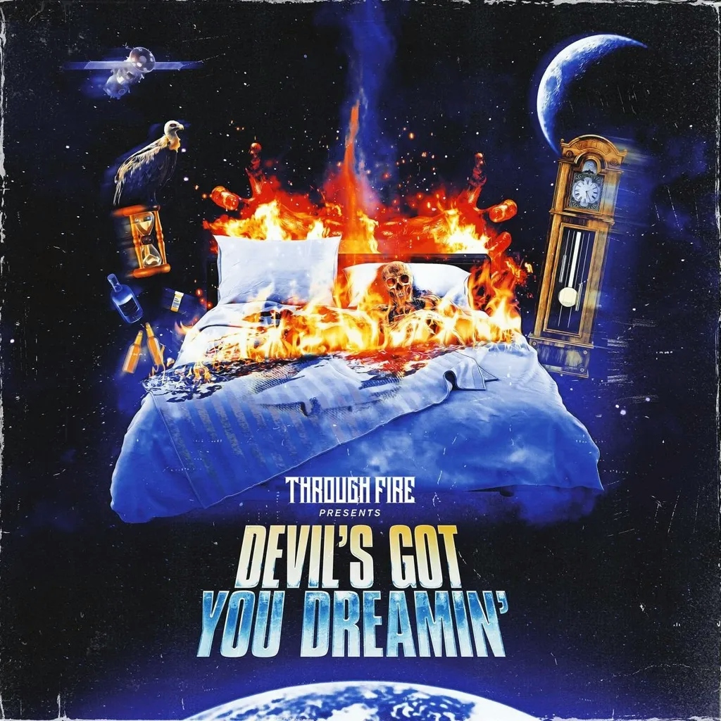 Album artwork for Devil's Got You Dreamin' by Through Fire