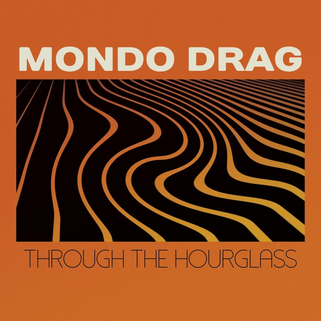 Album artwork for Through The Hourglass by Mondo Drag