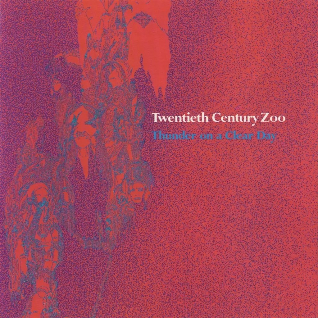 Album artwork for Thunder On A Clear Day by Twentieth Century Zoo