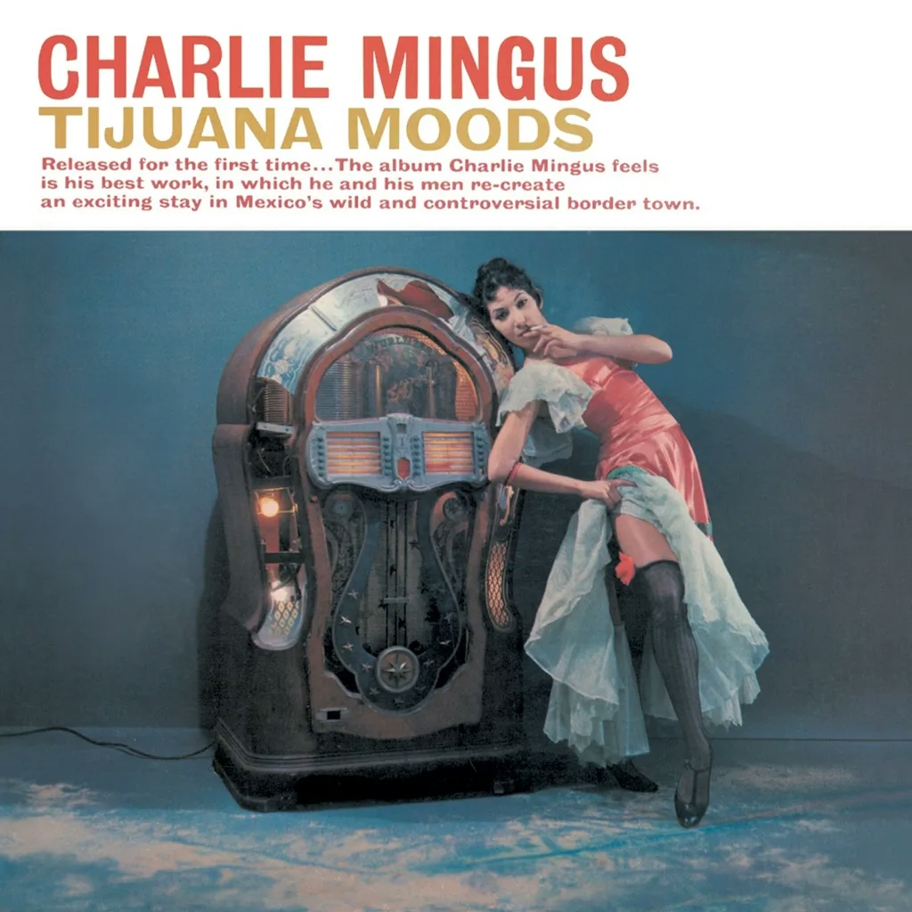Album artwork for Tijuana Moods by Charles Mingus