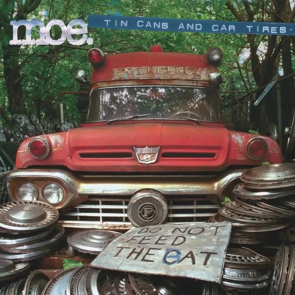 Album artwork for Tin Cans And Car Tires by MOE.