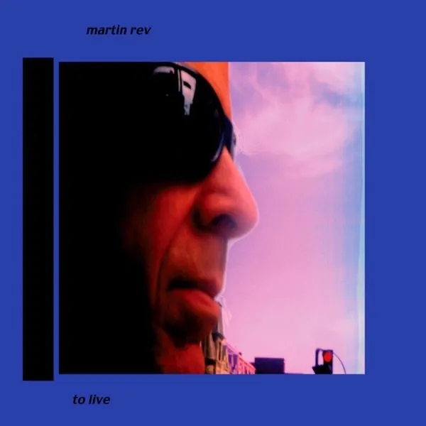 Album artwork for To Live by Martin Rev