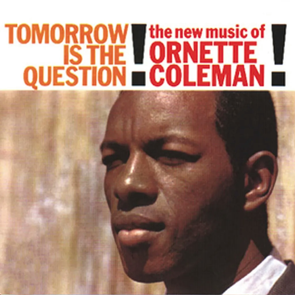 Album artwork for Tomorrow is the Question! by Ornette Coleman
