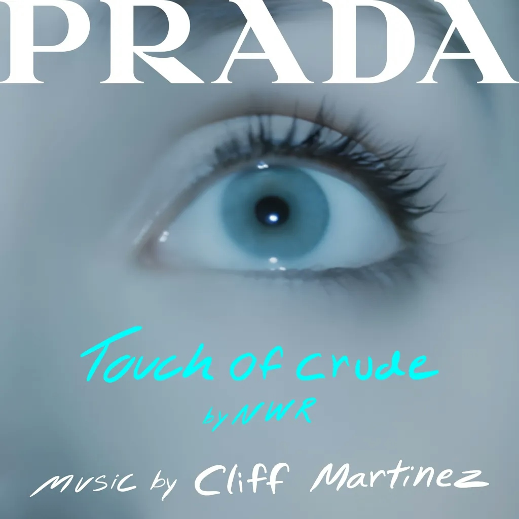 Album artwork for Touch of Crude (Soundtrack from the PRADA Short Film) by Cliff Martinez