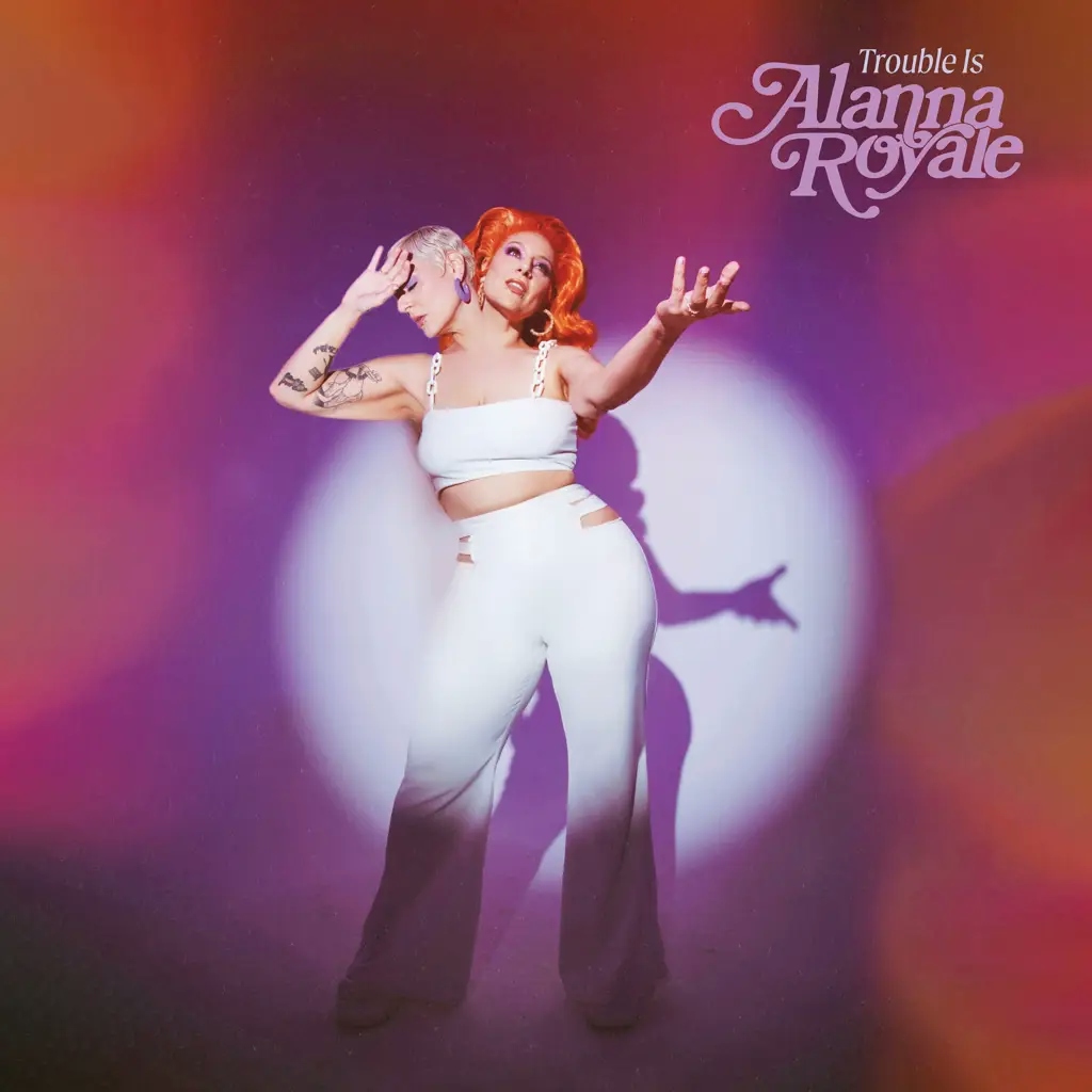 Album artwork for Trouble Is by Alanna Royale