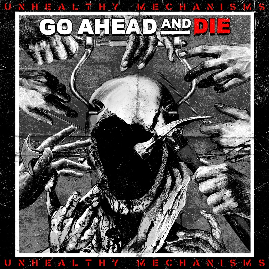Album artwork for Unhealthy Mechanisms by Go Ahead and Die