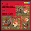 Album artwork for A La Memoria Del Muerto by Fruko