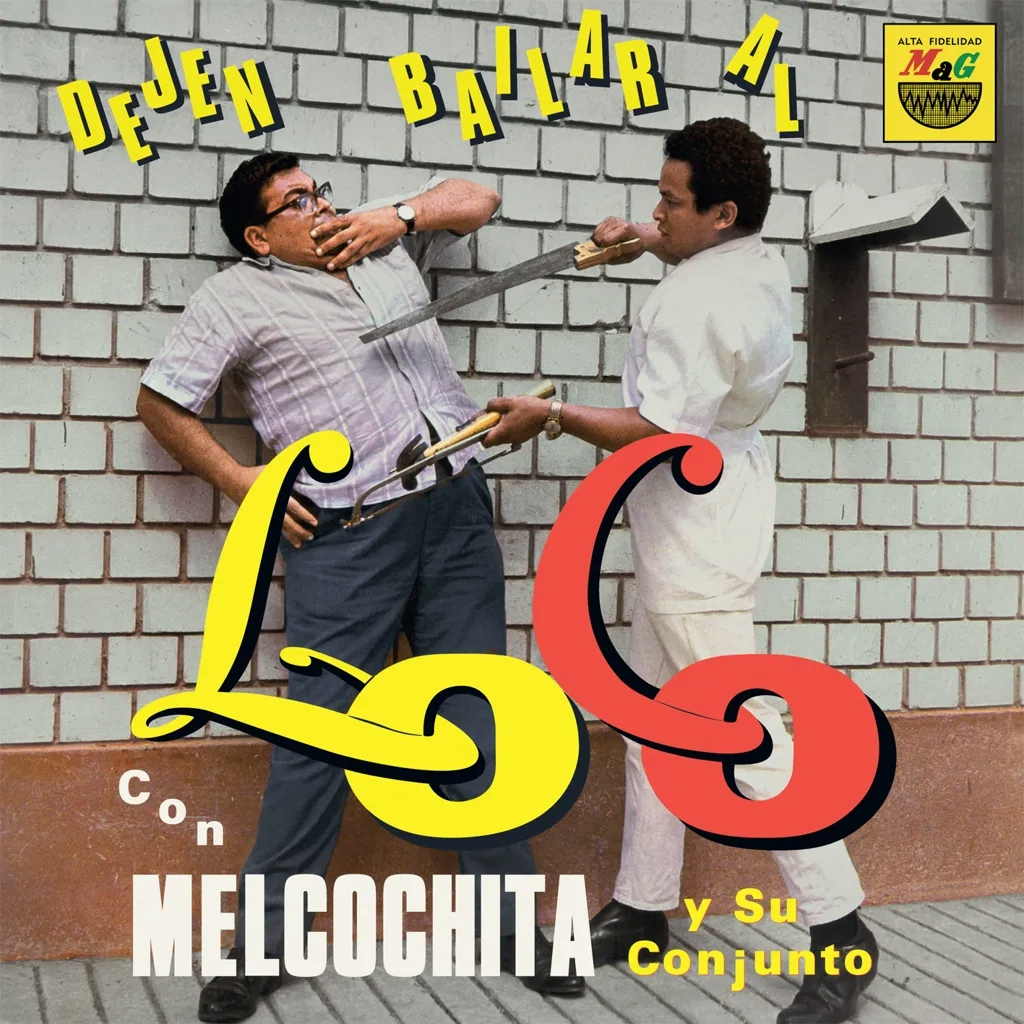 Album artwork for Dejen Bailar Al Loco by Melcochita Y Su Conjunto