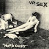 Album artwork for Hard Copy by VR Sex
