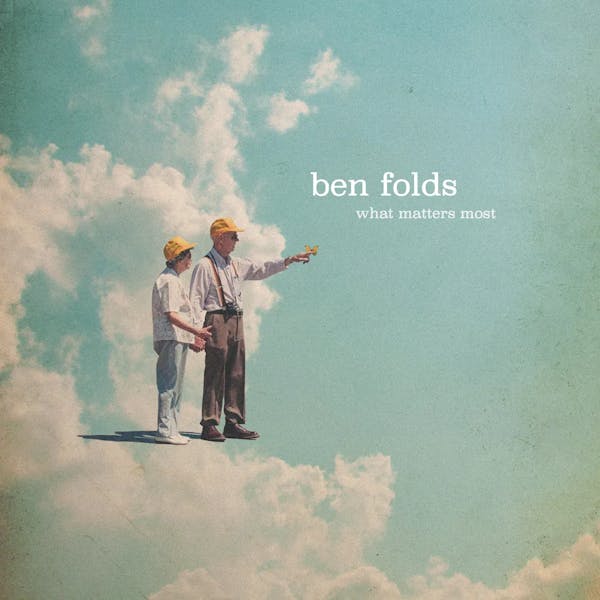 Album artwork for  What Matters Most by Ben Folds