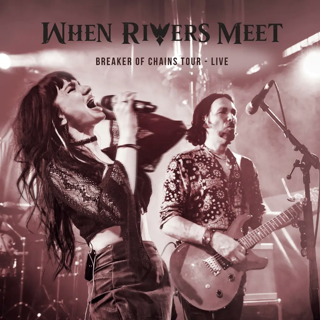 Album artwork for Breakers Of Chains Tour Live by When Rivers Meet