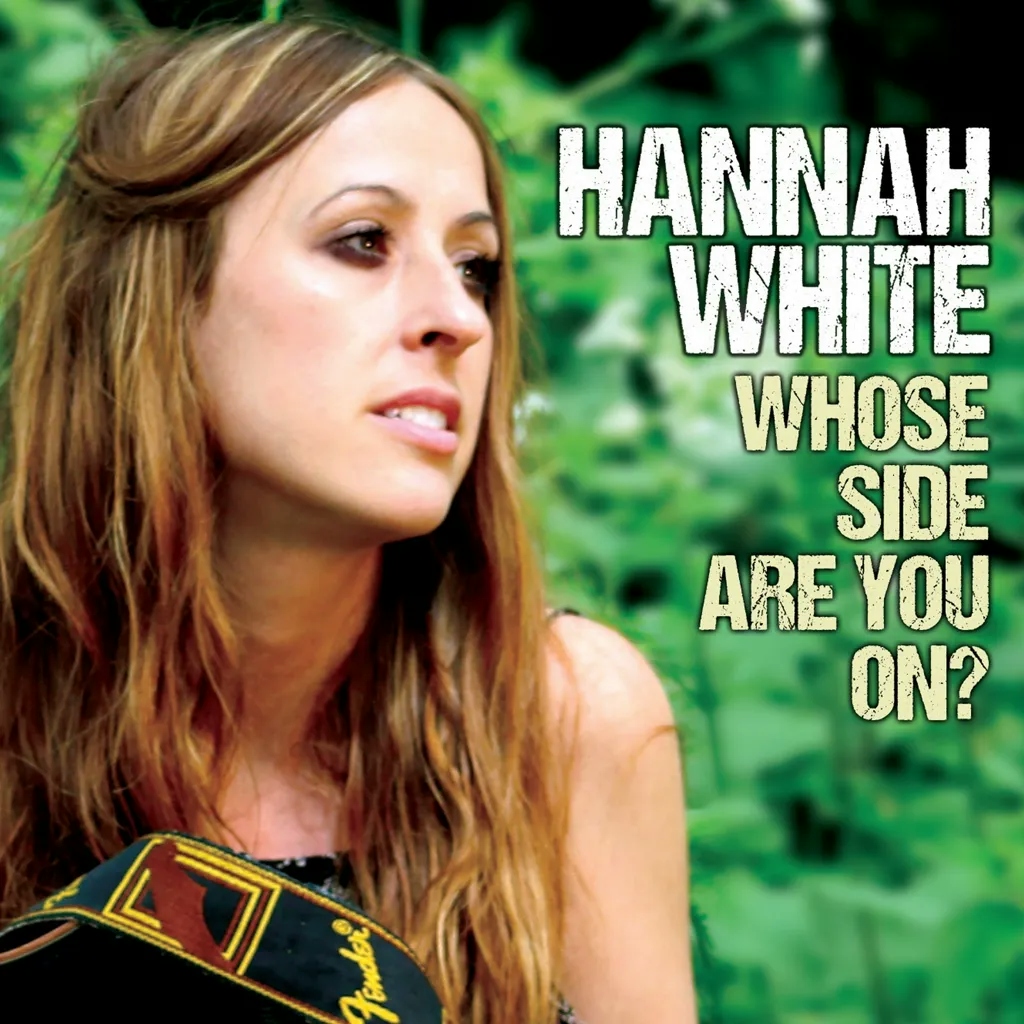 Album artwork for Whose Side Are You On? by Hannah White