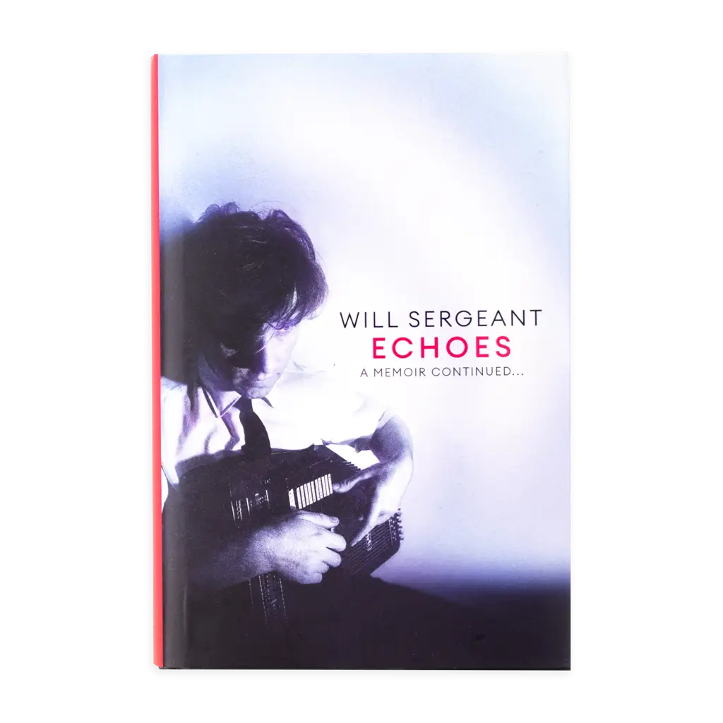 Album artwork for Echoes: A memoir continued . . . by Will Sergeant