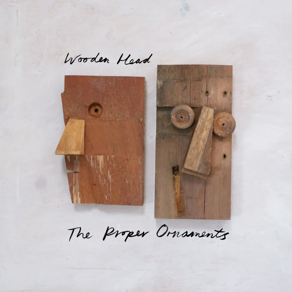 Album artwork for Wooden Head by The Proper Ornaments