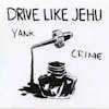 Album artwork for Yank Crime by Drive Like Jehu