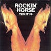 Album artwork for Yes It Is by Rockin’ Horse