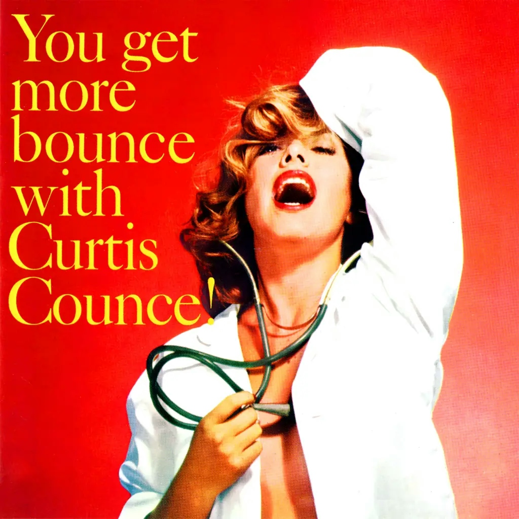 Album artwork for You Get More Bounce With Curtis Counce! by Curtis Counce