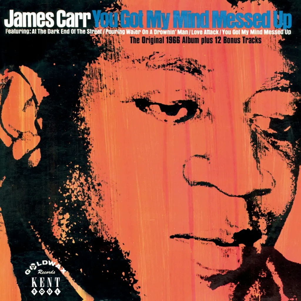 Album artwork for You Got My Mind Messed Up by James Carr