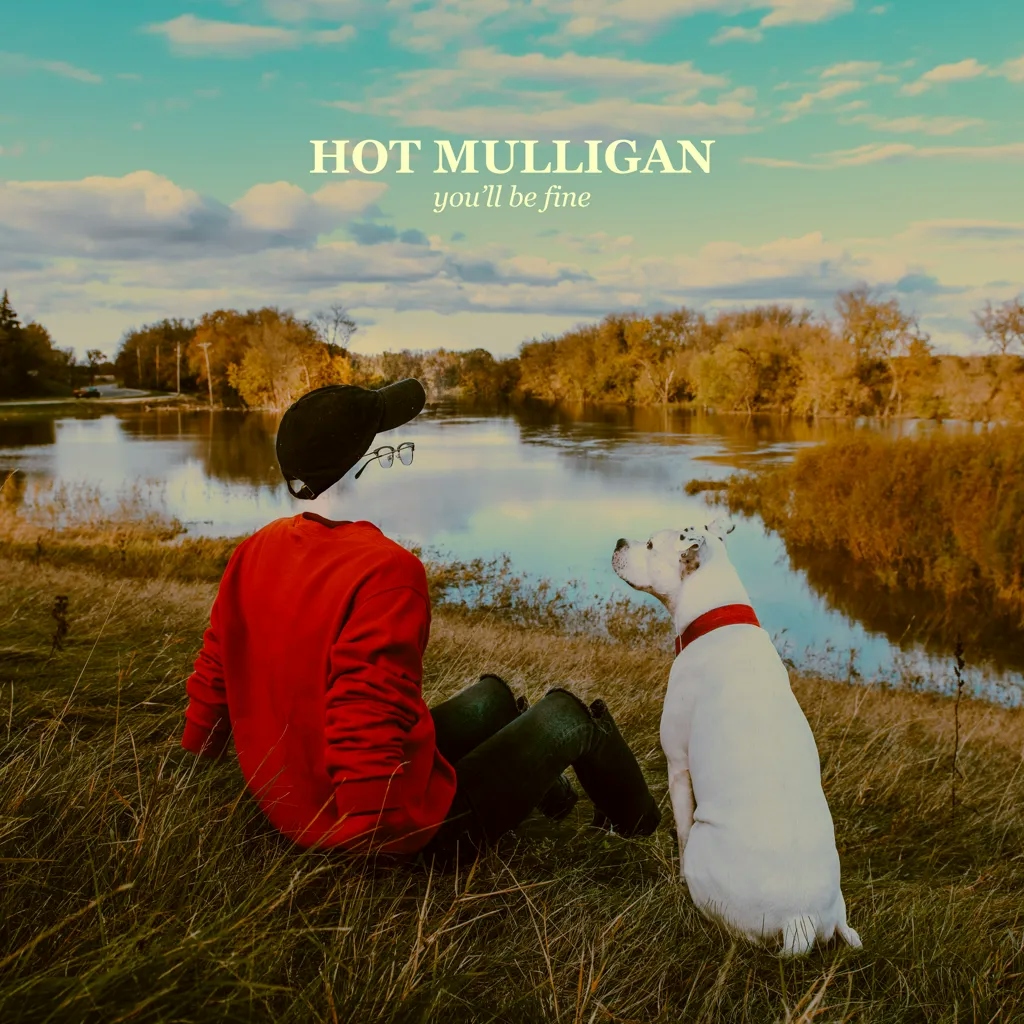 Album artwork for You'll Be Fine by Hot Mulligan