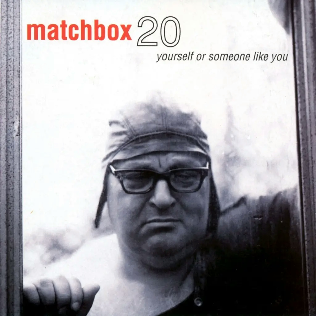 Album artwork for Yourself or Someone Like You by Matchbox Twenty