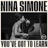 Album artwork for You’ve Got To Learn by Nina Simone