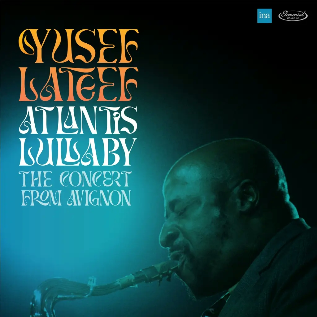 Album artwork for Atlantis Lullaby - The Concert From Avignon - RSD 2024 by Yusef Lateef